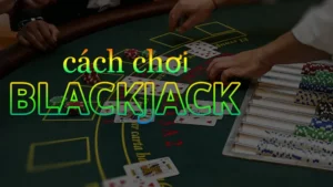 Tìm Hiểu Blackjack Tại Win777 Cùng Cơ Hội Thắng Lớn Hấp Dẫn