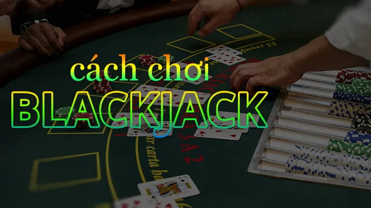 Tìm Hiểu Blackjack Tại Win777 Cùng Cơ Hội Thắng Lớn Hấp Dẫn